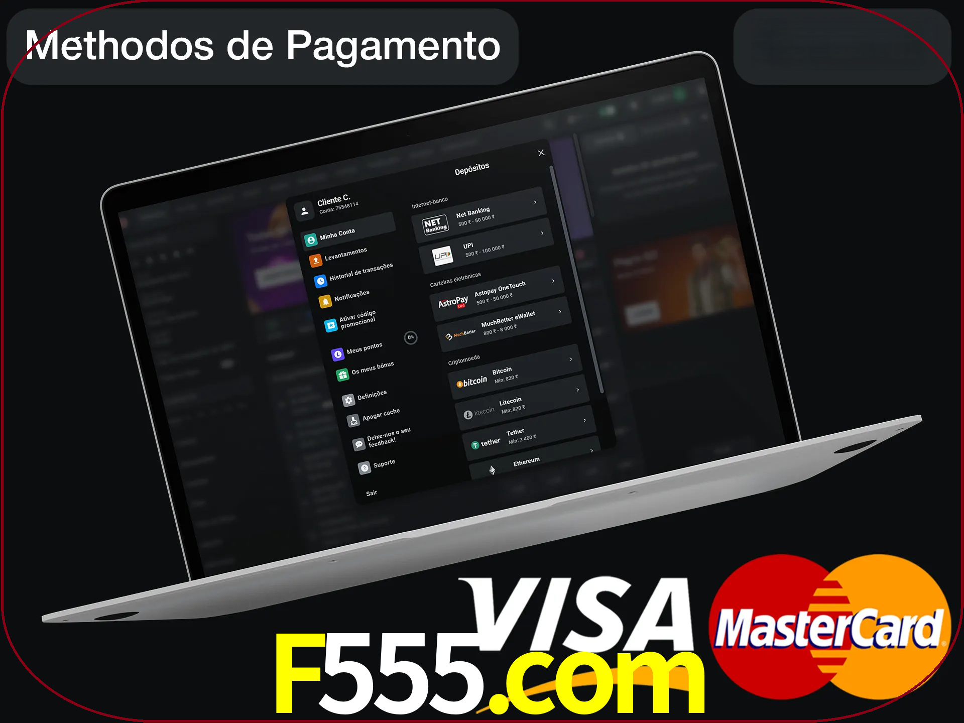 Use seu método de depósito preferido.